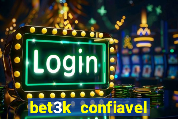 bet3k  confiavel